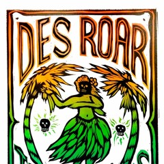 DES ROAR
