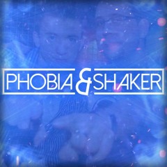 Phobia-Shaker
