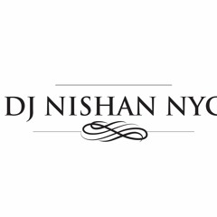 DEEJAY NISHAN NYC