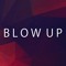 Blow Up