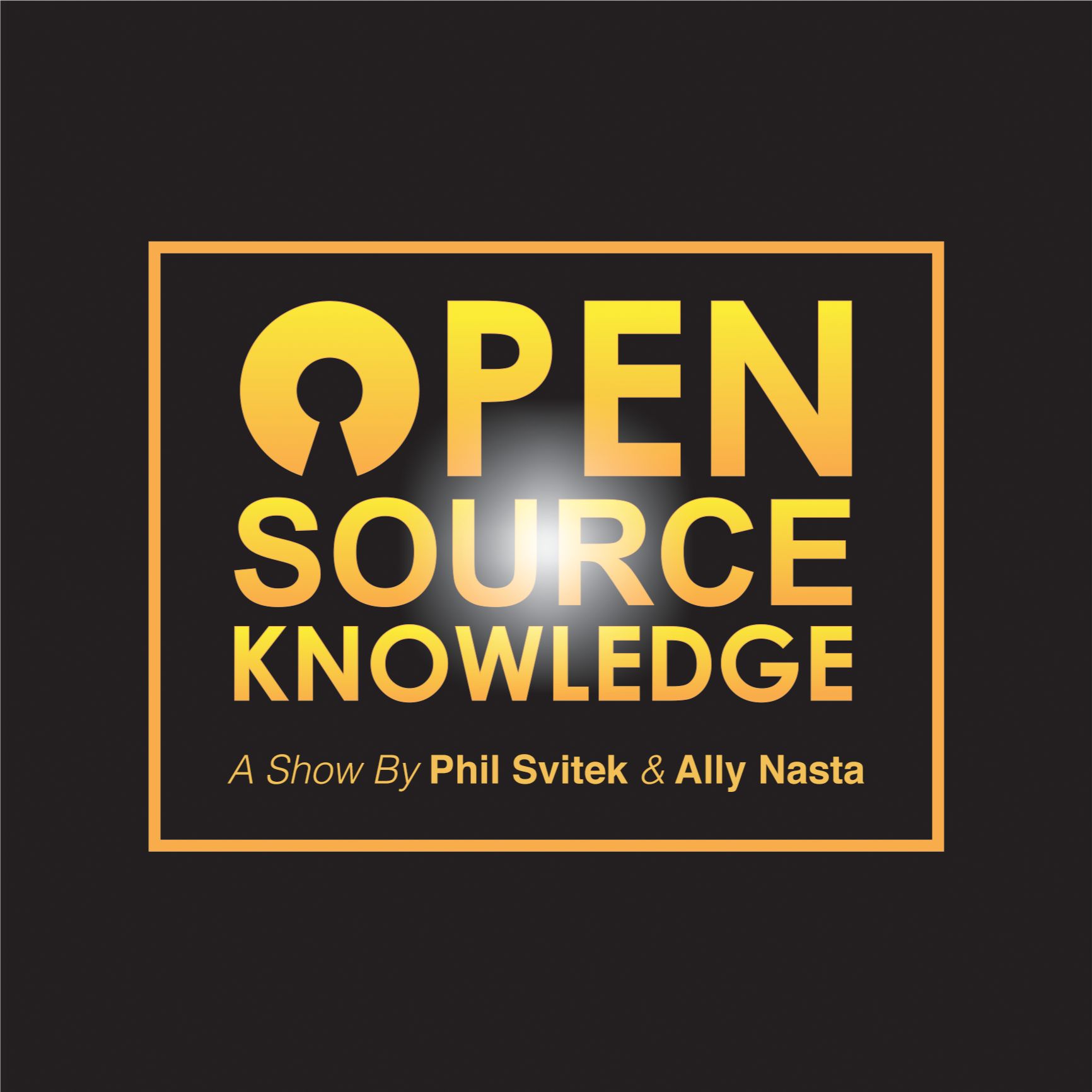 Open Source Knowledge with Phil Svitek & Ally Nasta