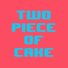 Twopieceofcake
