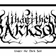 Under the Dark Soil