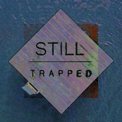 StillTrapped