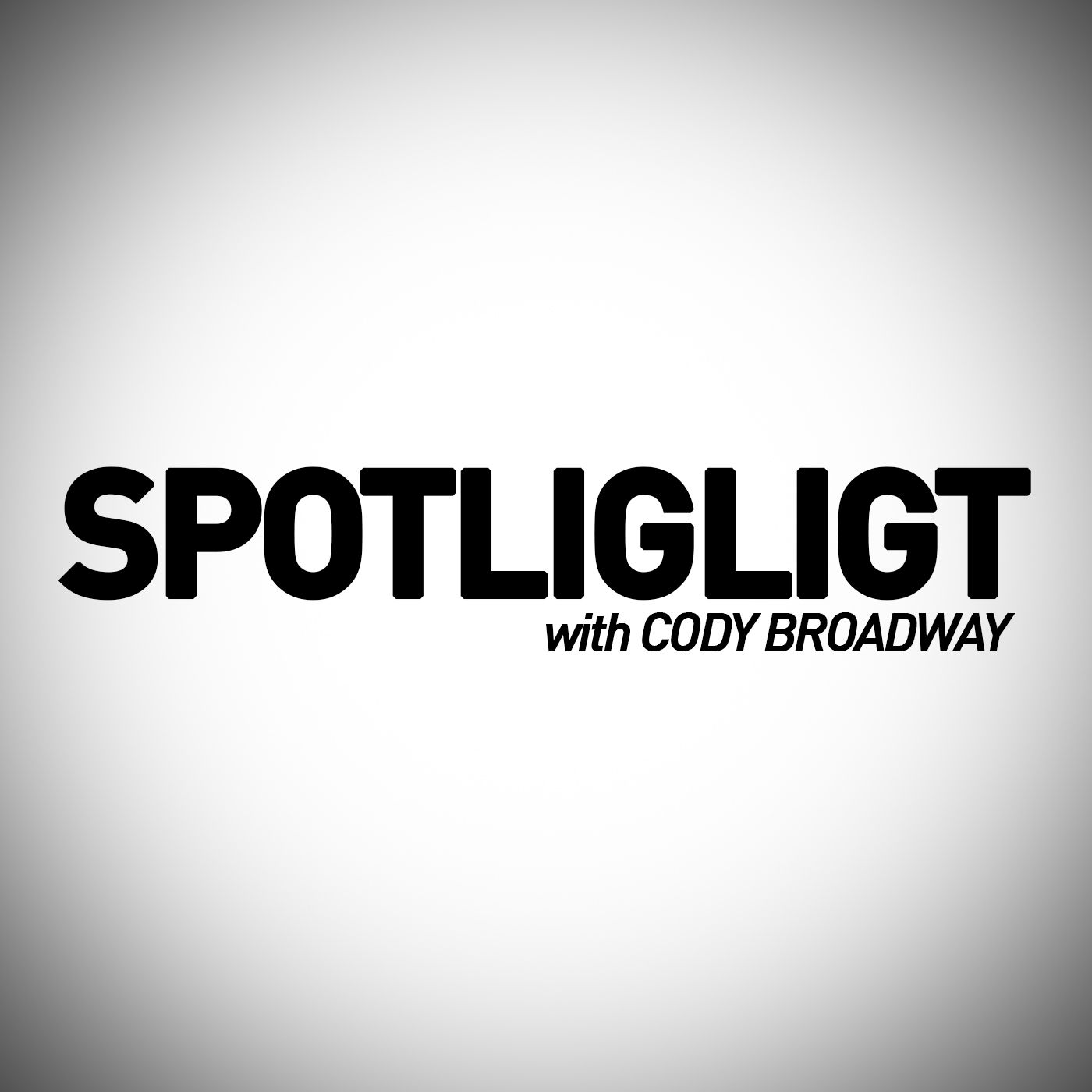 The Spotlight with Cody Broadway
