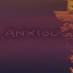 .anxious.