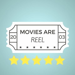 Movies are Reel