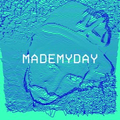mademyday a.k.a djdaybreak