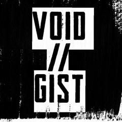VOID // GIST