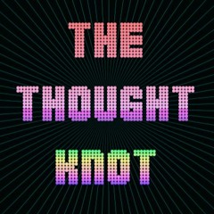 The Thought Knot