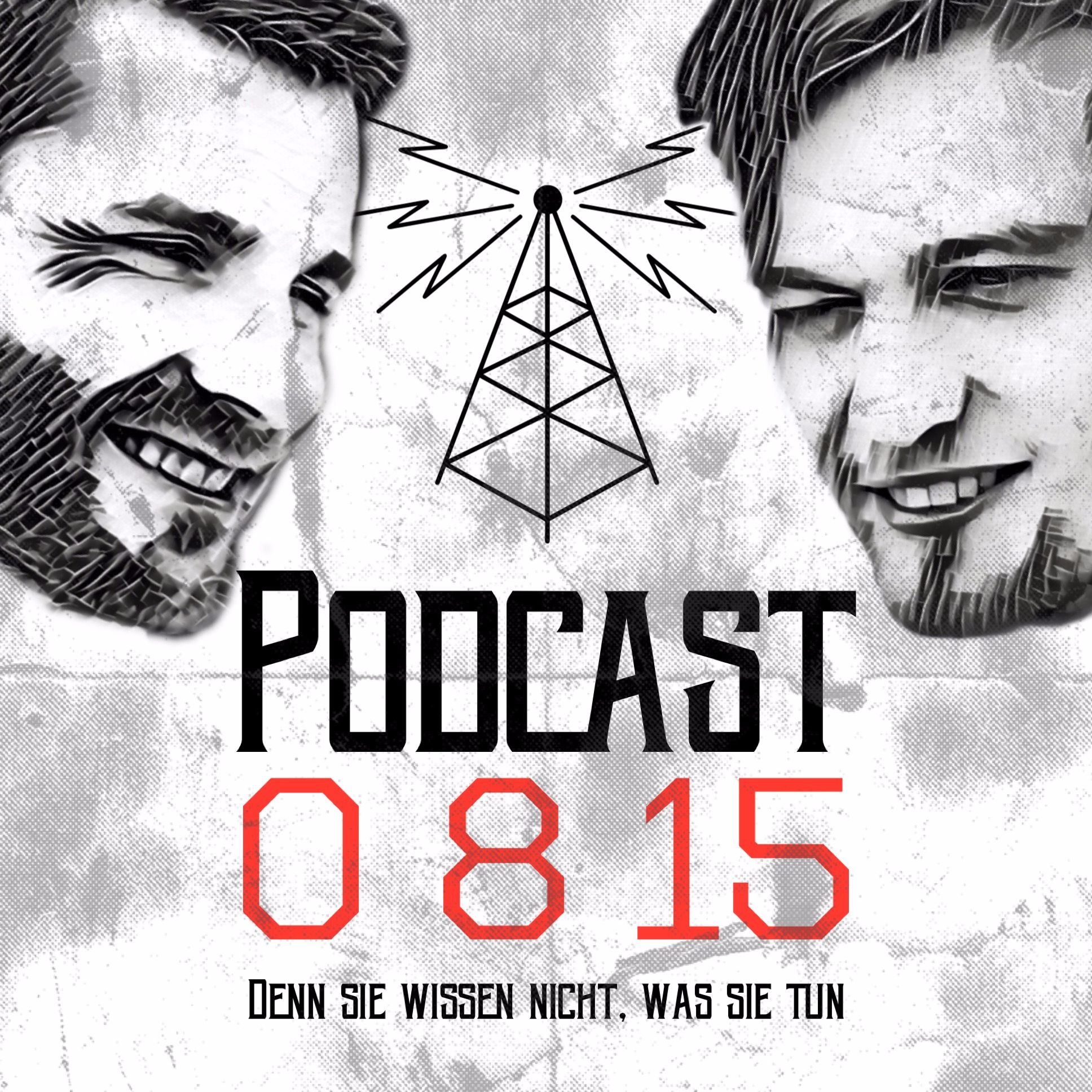 0815 Podcast - Den Sie wissen nicht, was Sie tun. cover
