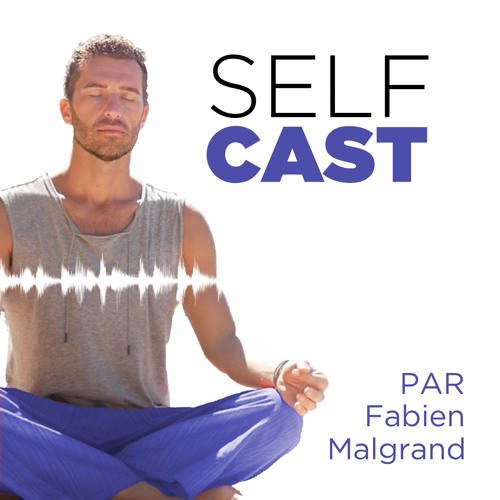 SELF cast : le podcast de la connaissance de soi’s avatar