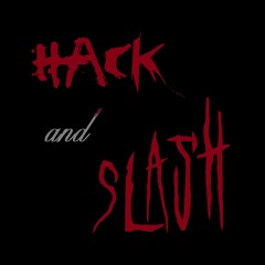 Hack and Slash