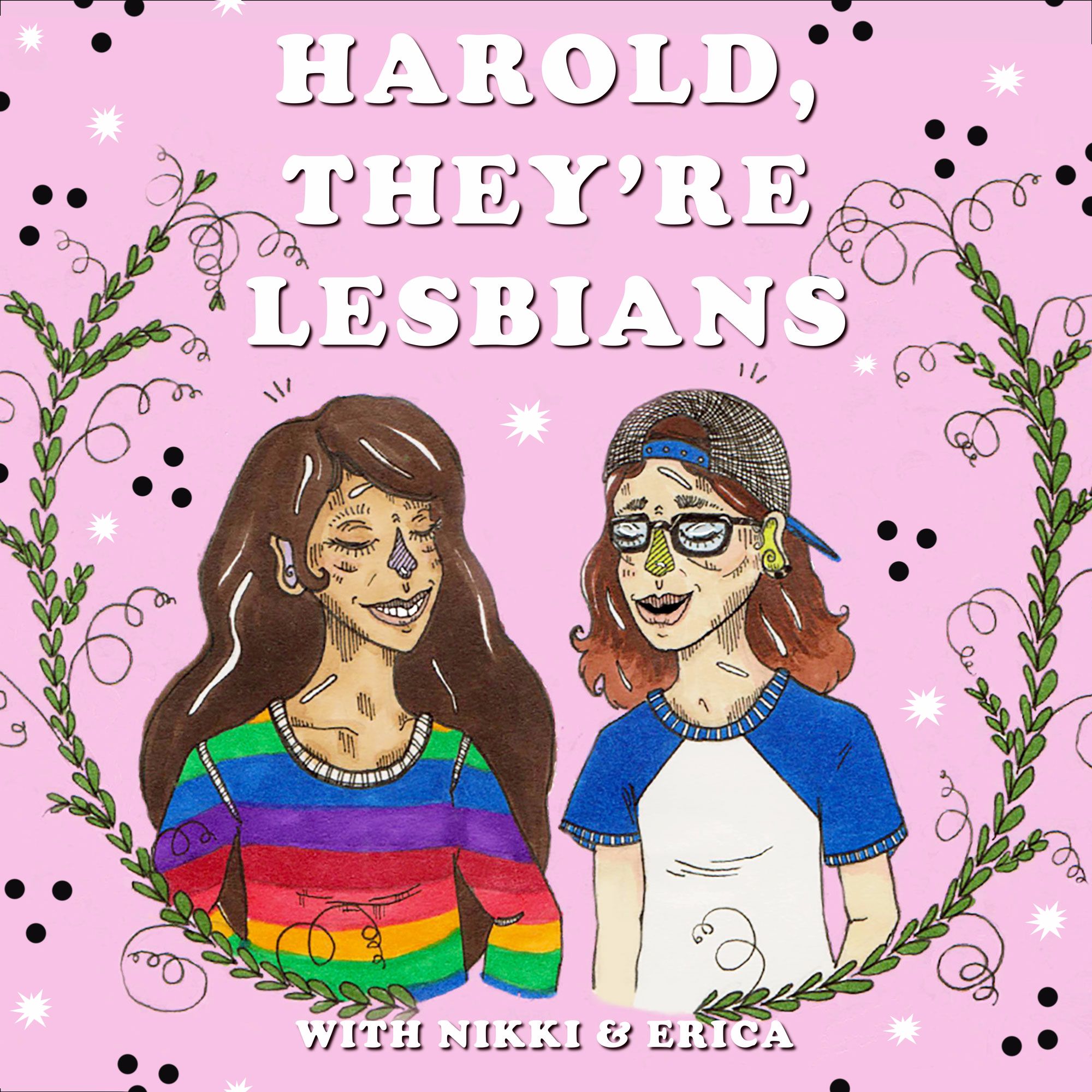 Harold They Re Lesbians Podcast Listen Via Stitcher For Podcasts
