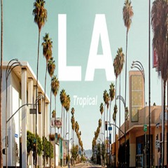 L.A.Tropical