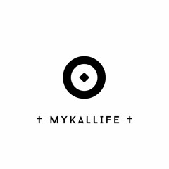 Mykallife