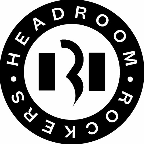 Stream Headroom Rockers music Listen to songs, albums, playlists for
