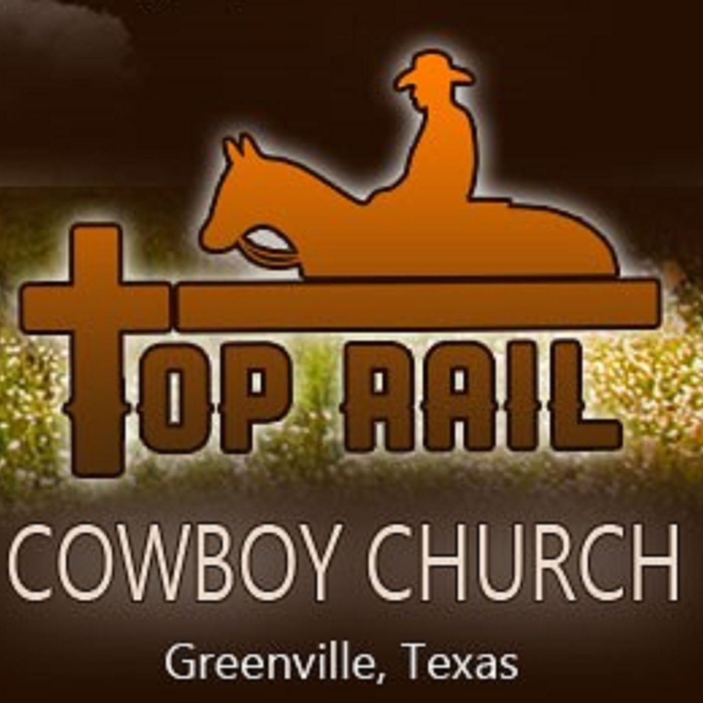 Top Rail Cowboy Church Messages