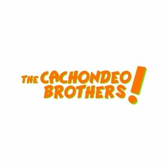 The Cachondeo Brothers