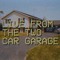 Live From The Two Car Garage