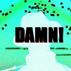 damn. entertainment