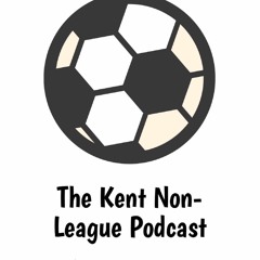 KentNonLeaguePodcast