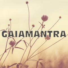 Gaiamantra