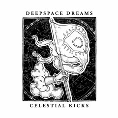 Deepspace Dreams & Celestial Kicks