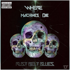 Where Machines Die