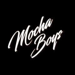 Mocha Boys
