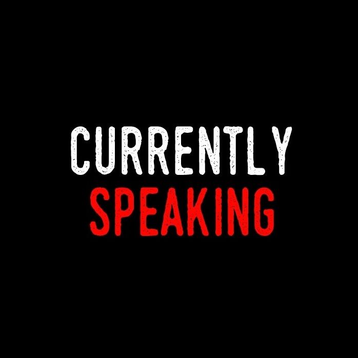 Currently Speaking