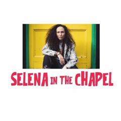 selenainthechapel