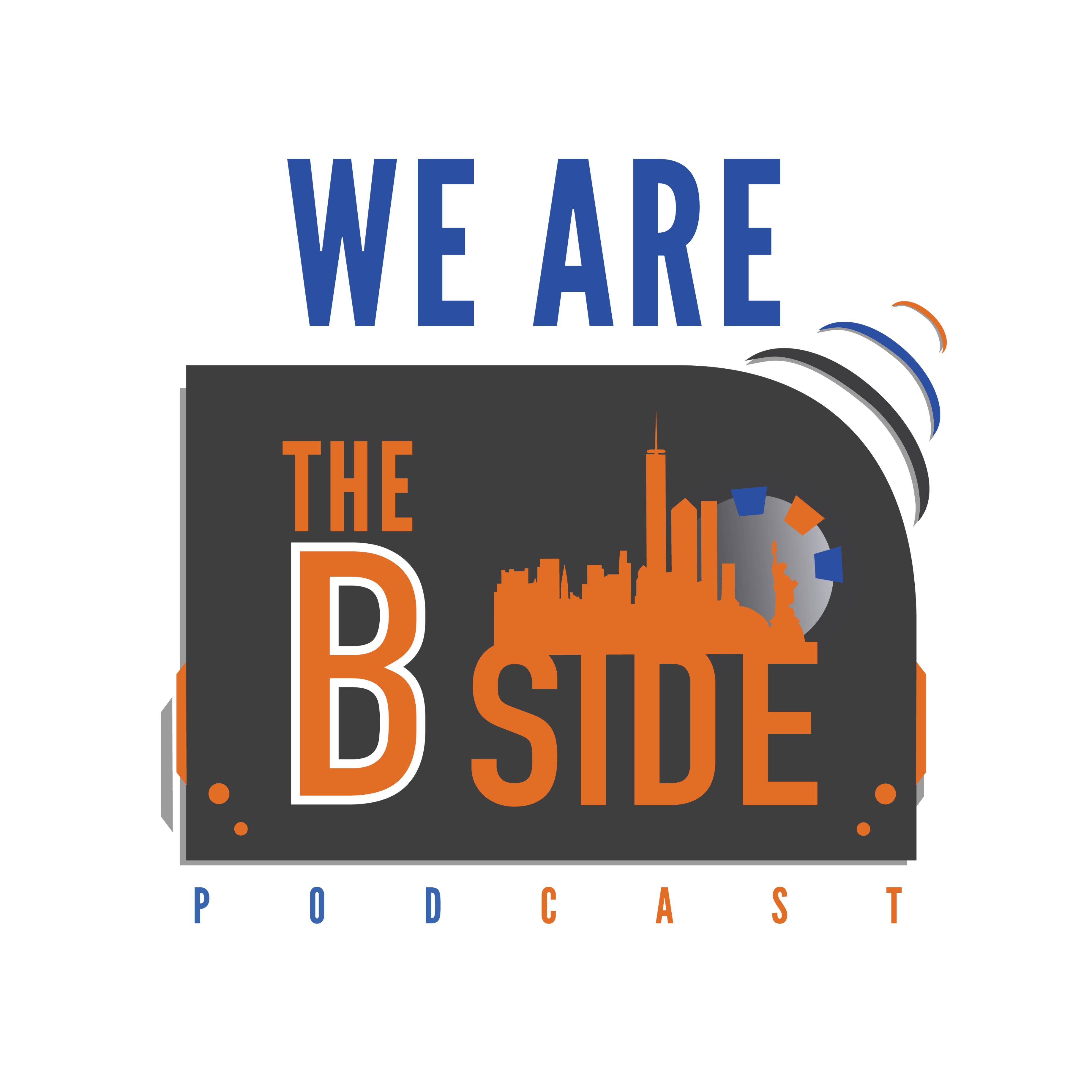 We Are The B Side Podcast