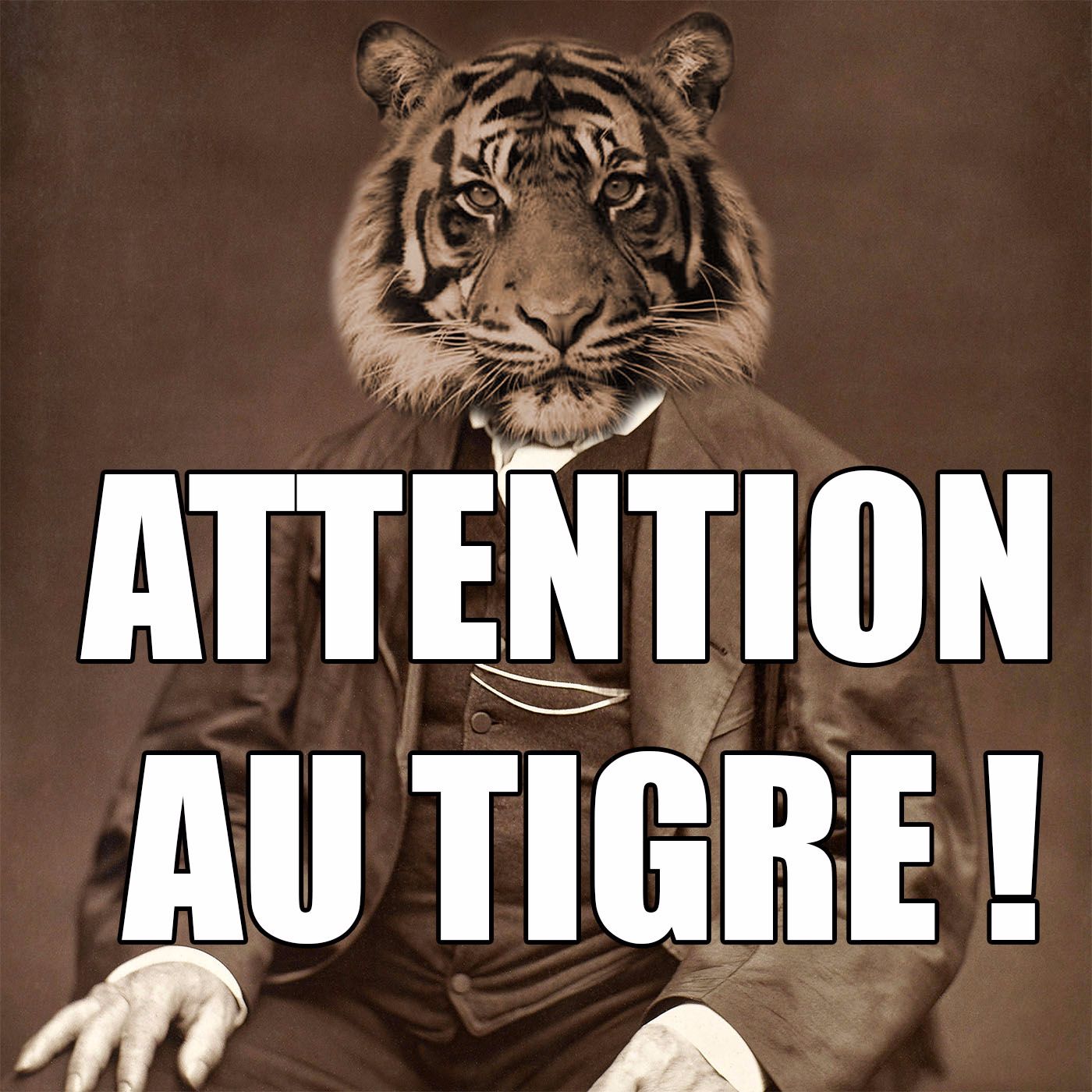 Attention Au Tigre - Episode 4