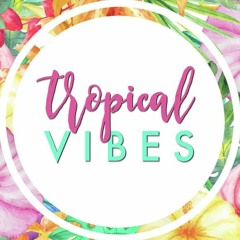 Tropical Vibes