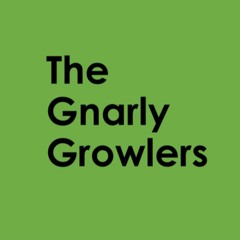 The Gnarly Growlers
