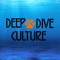 Deep Dive Culture