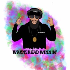 Waynehead Winnin