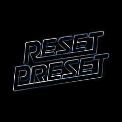 Reset Preset