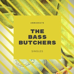 The Bass Butchers