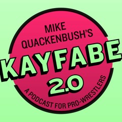 Kayfabe 2.0 – A podcast for pro wrestlers