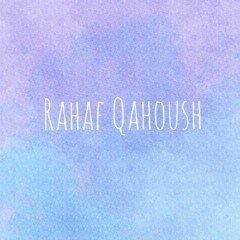 Rahaf Qahoush - Halet Daya3