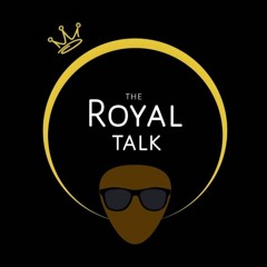 The Royal Talk