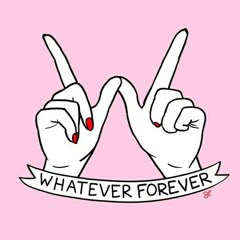 Whatever Forever