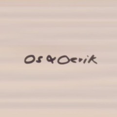 Os & Oerik