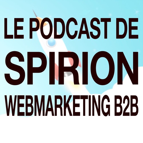 Le podcast de Spirion - Webmarketing B-to-B’s avatar