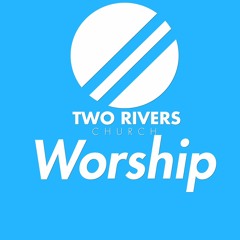 TRC Worship