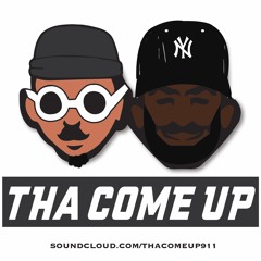 tha Come Up Podcast