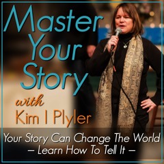 Master Your Story — Kim I Plyler's Podcast