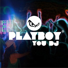 O Playboy You Dj Oficial